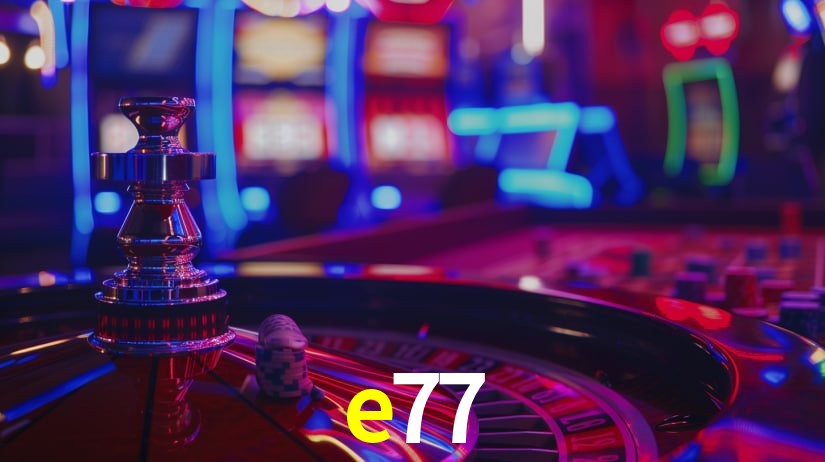 e77 game